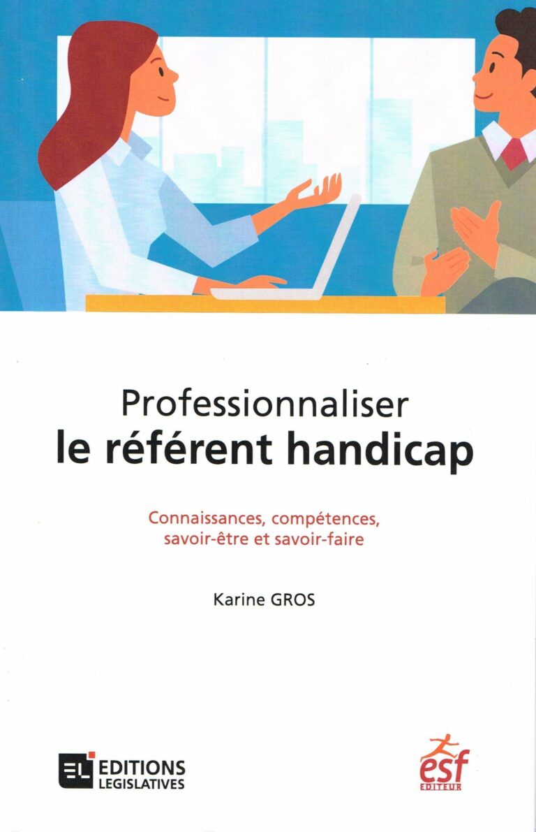 Professionnaliser le référent handicap : ouvrage pratique