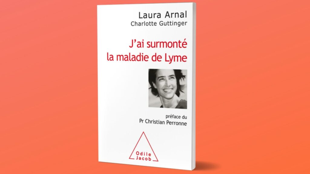 J'ai surmonté la maladie de Lyme, le parcours de Laura Arnal