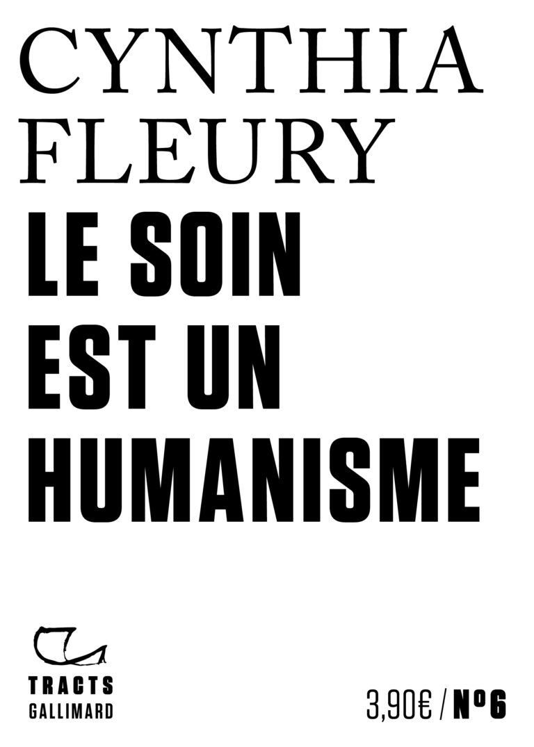Le soin est un humanisme : Un ouvrage de Cynthia Fleury
