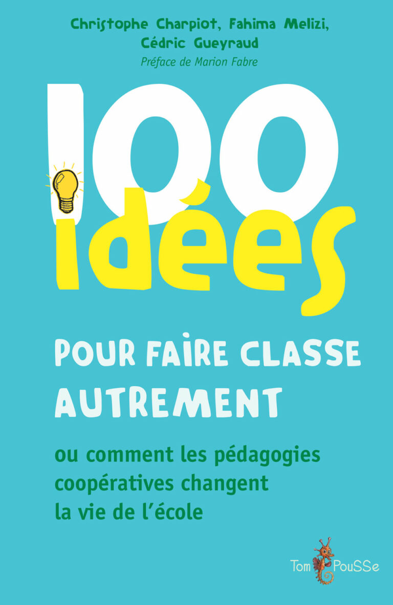 Pédagogies coopératives : 100 idées pour faire classe autrement