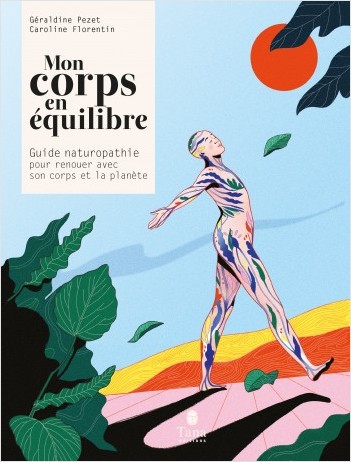 Mon corps en équilibre : Guide de naturopathie