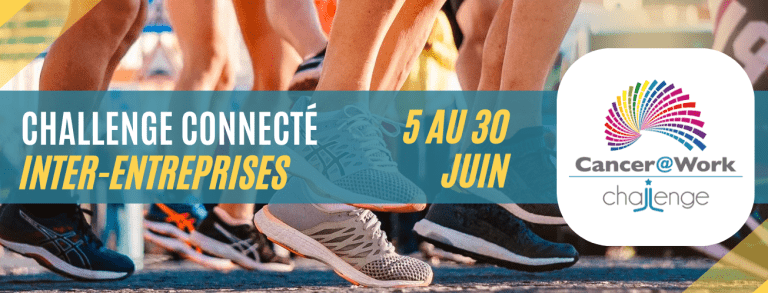 Tous Ensemble pour Cancer@Work un challenge connecté inter-entreprises