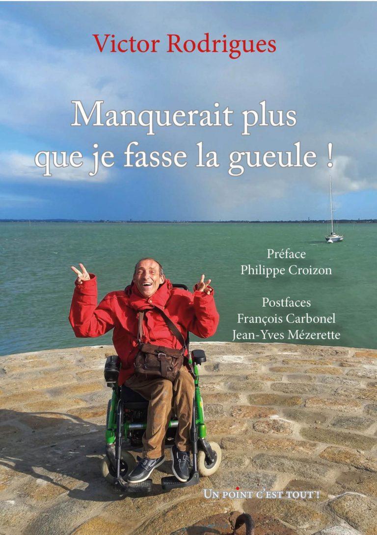 Une du livre : Manquerait plus que je fasse la gueule